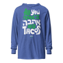All you need is Ahava and Tacos - Hooded long-sleeve tee