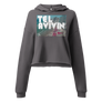 Tel Avivin' - Crop Hoodie