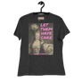Let Them Have Cake - Dani Flowers - Women's Relaxed T-Shirt