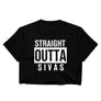 STRAIGHT OUTTA SIVAS - Women's Crop Top