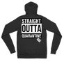 STRAIGHT OUTTA QUARANTINE - Unisex zip hoodie