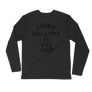 Estar Healthy is the Shit - Long Sleeve Fitted Crew