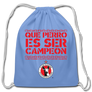 Que perro es ser campeaon  - drawstring bag - carolina blue