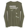 Andres Yourself - Unisex Long Sleeve Tee