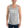 Andres Yourself - Unisex Tank Top