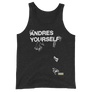 Andres Yourself - Unisex Tank Top