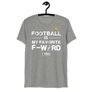 Football is my favorite F- Word -Short sleeve t-shirt