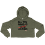 All you need is love / a drink - Crop Hoodie