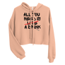 All you need is love / a drink - Crop Hoodie