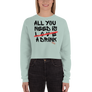 All you need is love/ a drink - Crop Sweatshirt