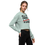 All you need is love/ a drink - Crop Sweatshirt
