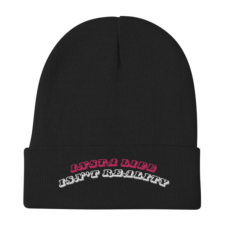 Insta life Isn't Reality - Embroidered Beanie