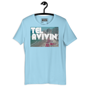 Tel Avivin' - Unisex t-shirt