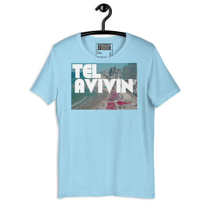 Tel Avivin' - Unisex t-shirt