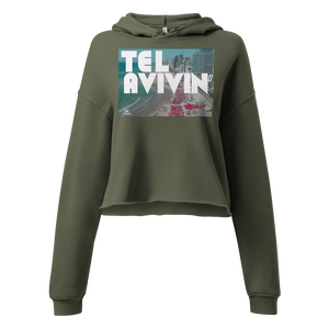 Tel Avivin' - Crop Hoodie