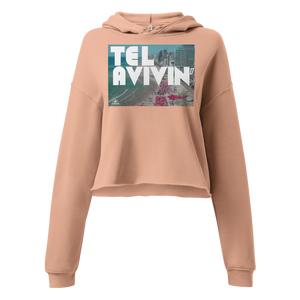 Tel Avivin' - Crop Hoodie