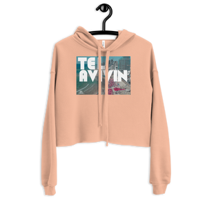 Tel Avivin' - Crop Hoodie