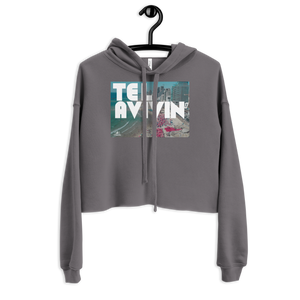 Tel Avivin' - Crop Hoodie