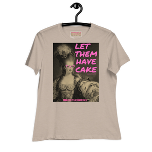 Let Them Have Cake - Dani Flowers - Women's Relaxed T-Shirt