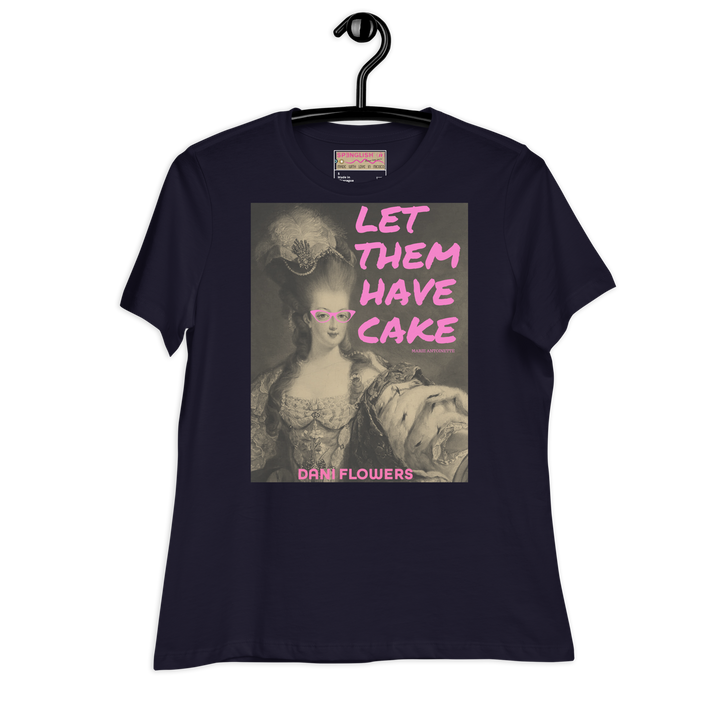 Let Them Have Cake - Dani Flowers - Women's Relaxed T-Shirt