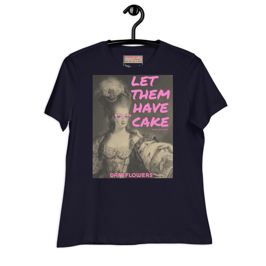 Let Them Have Cake - Dani Flowers - Women's Relaxed T-Shirt