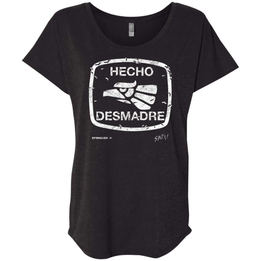 Hecho Desmadre -  Ladies' Triblend Dolman Sleeve