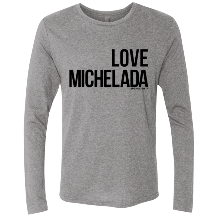 LOVE MICHELADA - Next Level Men's Triblend LS Crew