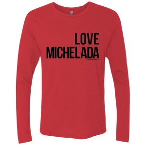 LOVE MICHELADA - Next Level Men's Triblend LS Crew