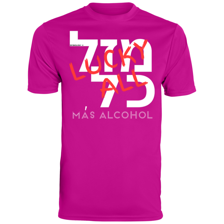 MAS ALCOHOL ??? ??  MAZAL KOL - 790 Augusta UNISEX Wicking T-Shirt