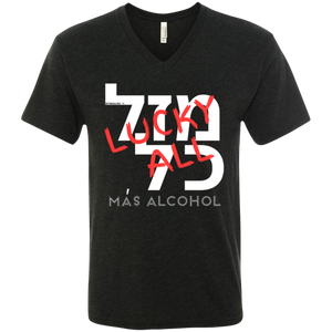 MAS ALCOHOL ??? ??  MAZAL KOL - Next Level UNISEX Triblend V-Neck T-Shirt