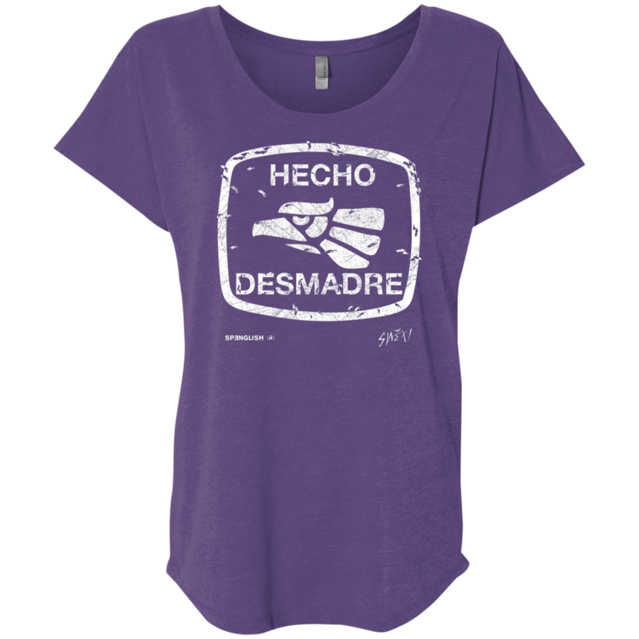 Hecho Desmadre -  Ladies' Triblend Dolman Sleeve