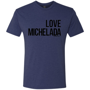 LOVE MICHELADA - Next Level Men's Triblend T-Shirt