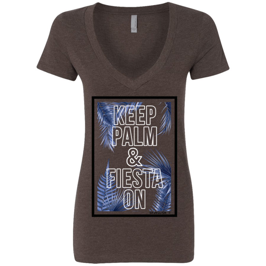 KEEP PALM AND FIESTA ON - Next Level Ladies' Deep V-Neck T-Shirt