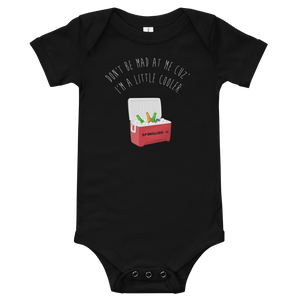 Don't be mad at me cuz I'm a little cooler - Baby short sleeve one piece