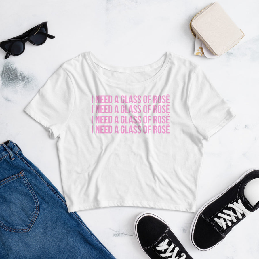 I need a glass of rose - Women’s Crop Tee