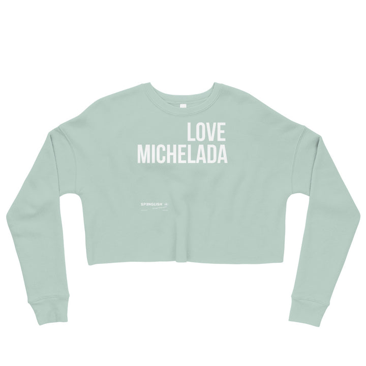 LOVE MICHELADA - Crop Sweatshirt