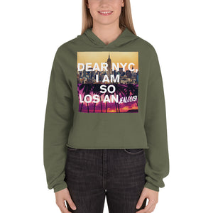 Dear NYC I am so Los An jealous - Crop Hoodie