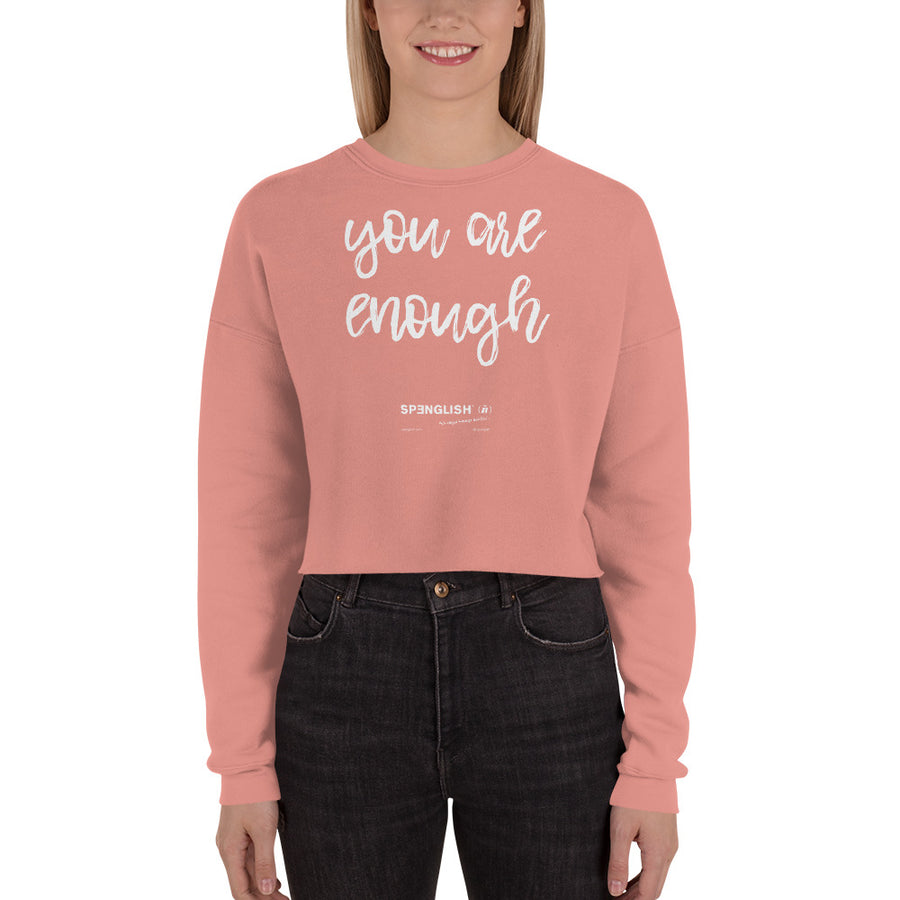 You are enough  - Crop Sweatshirt