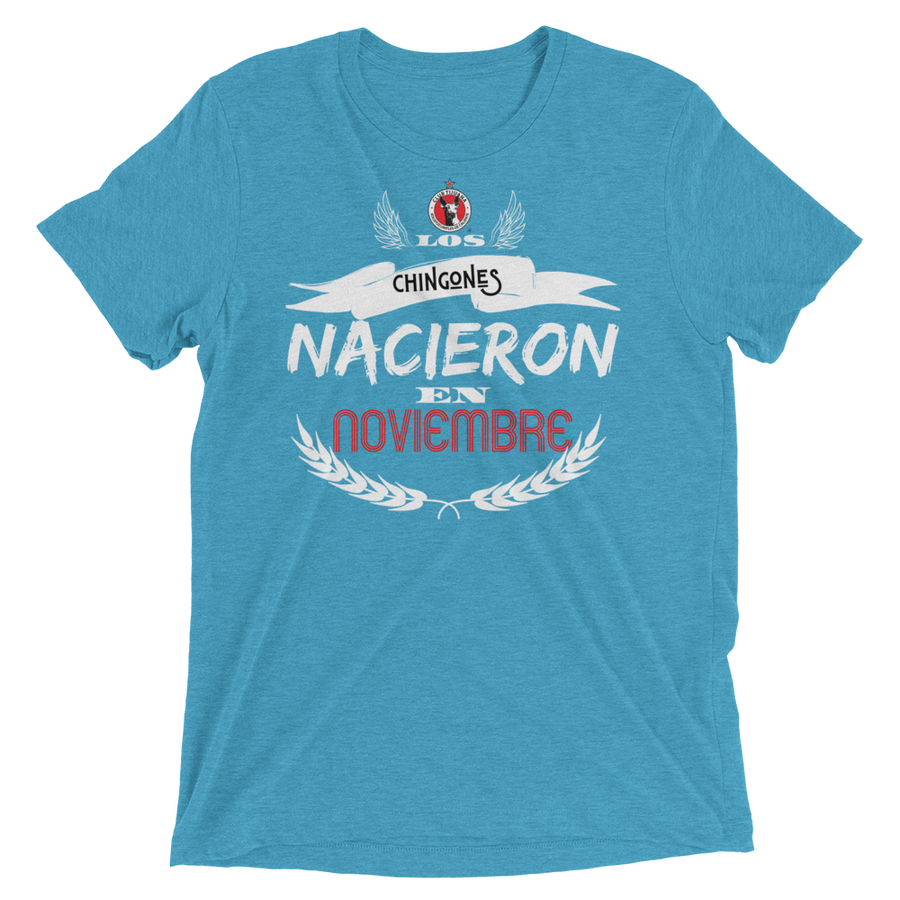 LOS CHINGONES nacieron en NOVIEMBRE xolos - Short sleeve t-shirt