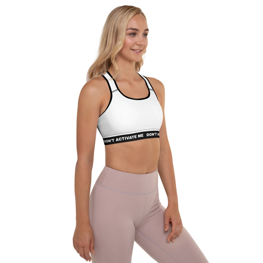 Don't Activate me - Padded Sports Bra