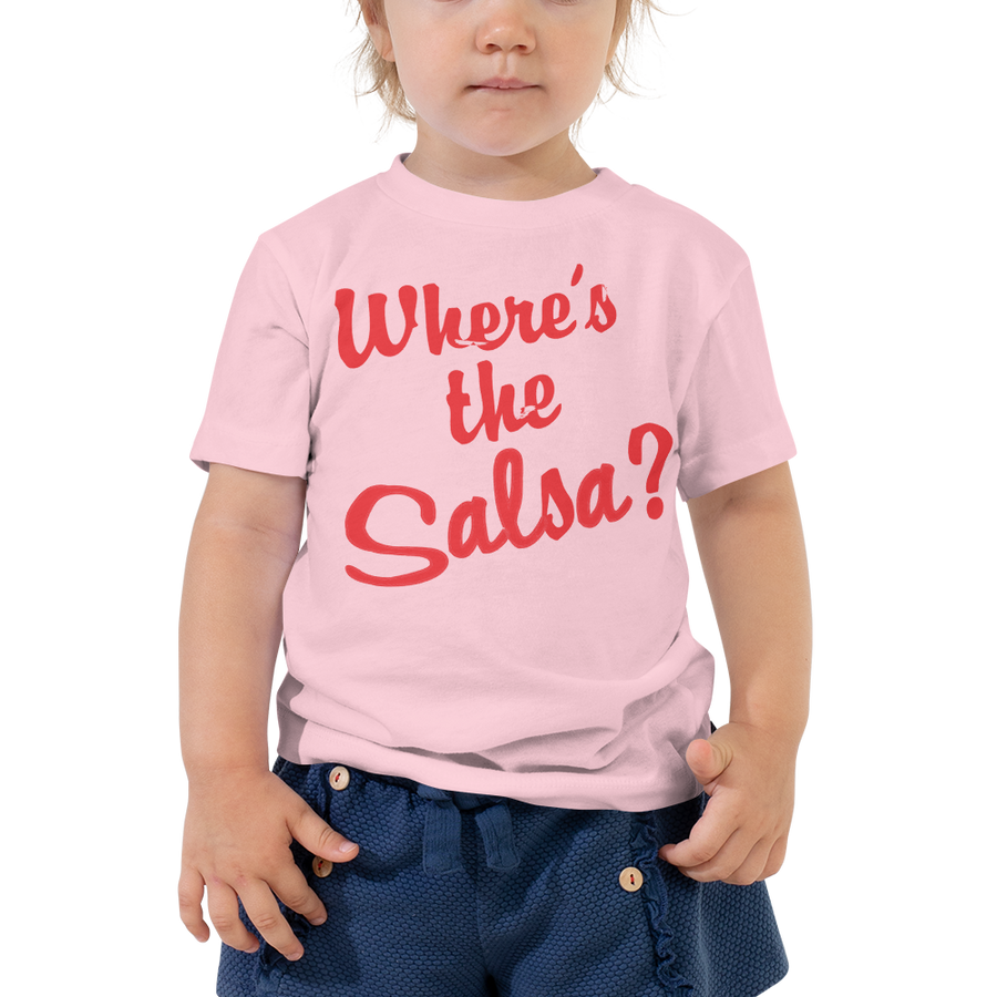 Where's the salsa -Toddler Short Sleeve Tee