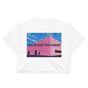 Do it for the gram - Women's Crop Top