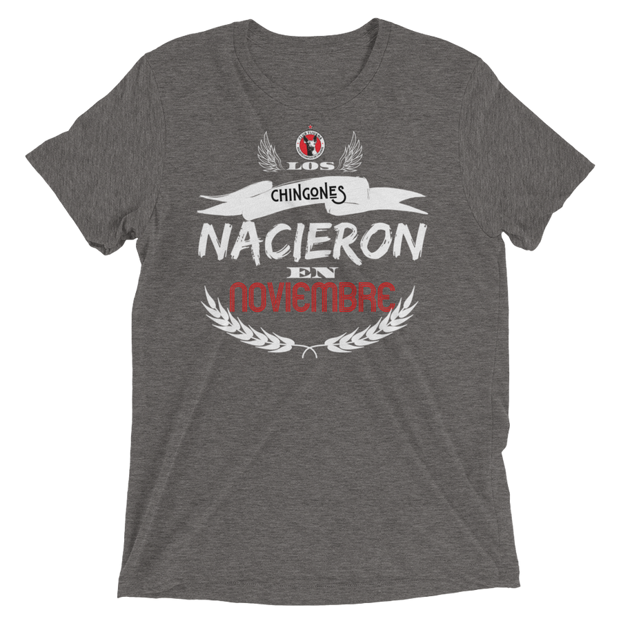 LOS CHINGONES nacieron en NOVIEMBRE xolos - Short sleeve t-shirt