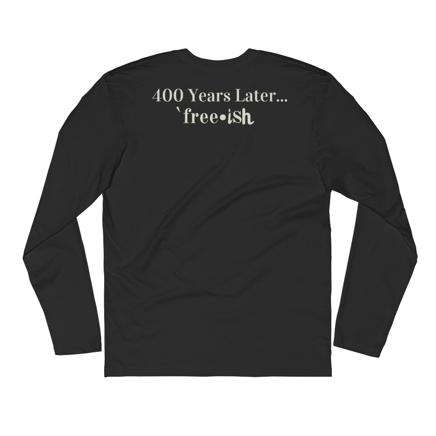 400 years later free - ish - Long Sleeve Fitted Crew