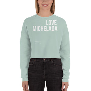 LOVE MICHELADA - Crop Sweatshirt