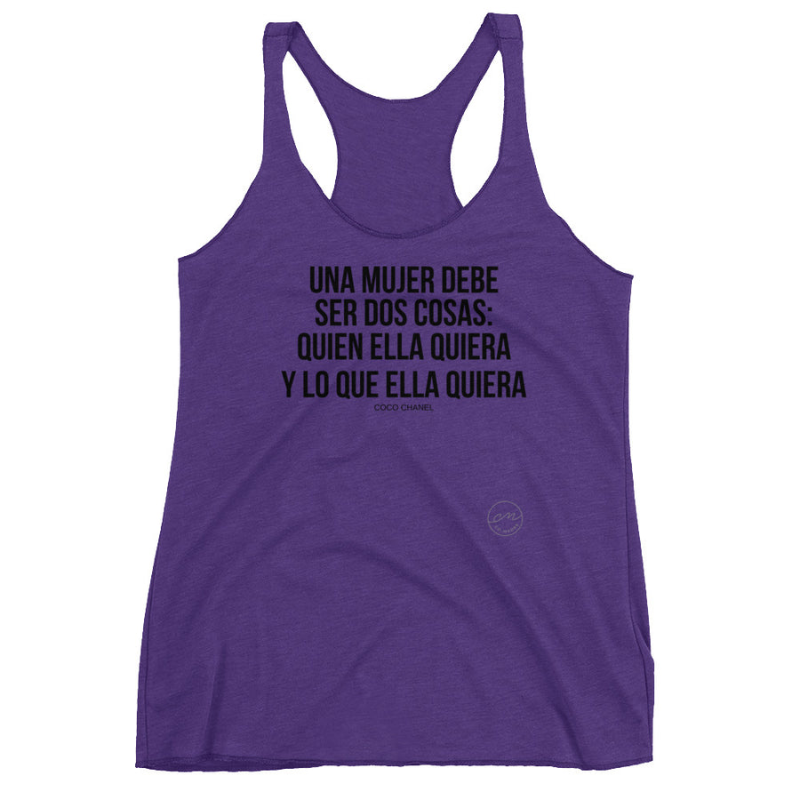 Women's Racerback TankUNA MUJER PUEDE SER DOS COSAS -