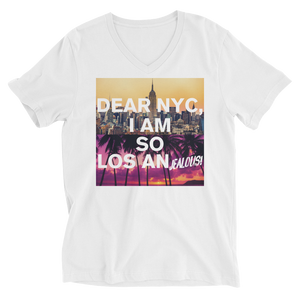 Dear NYC I am so Los An jealous - Unisex Short Sleeve V-Neck T-Shirt