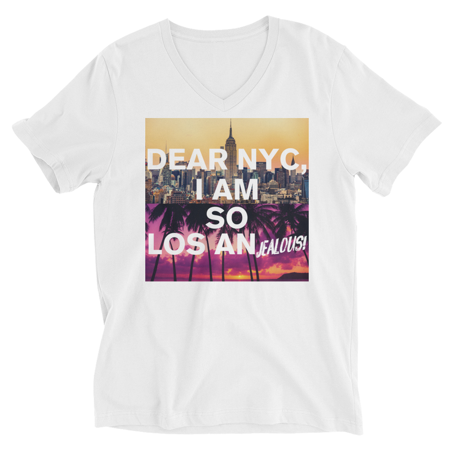 Dear NYC I am so Los An jealous - Unisex Short Sleeve V-Neck T-Shirt