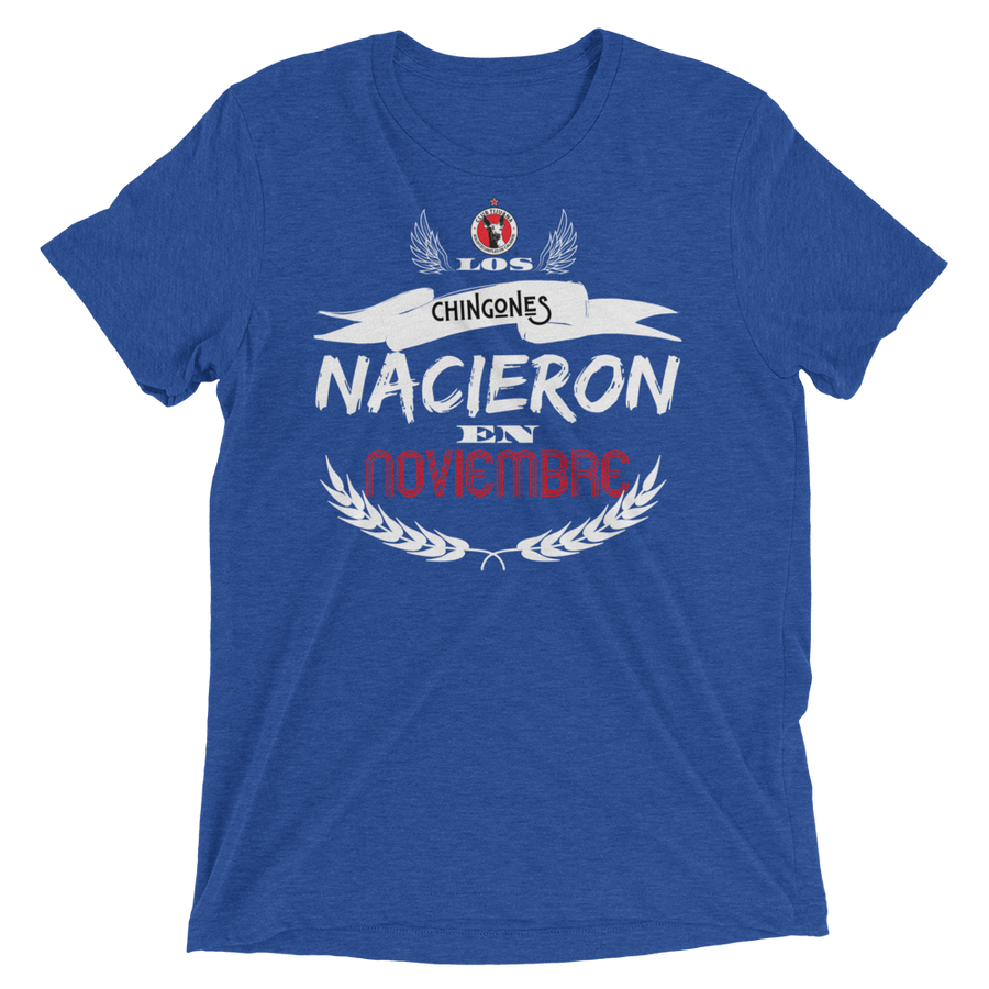 LOS CHINGONES nacieron en NOVIEMBRE xolos - Short sleeve t-shirt