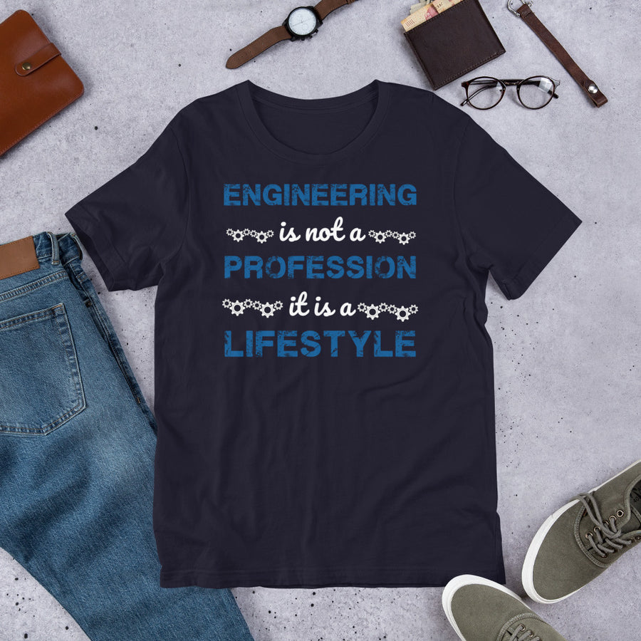 ENGINEERING is nor a PROFESSION it is a LIFESTYLE - Short-Sleeve Unisex T-Shirt